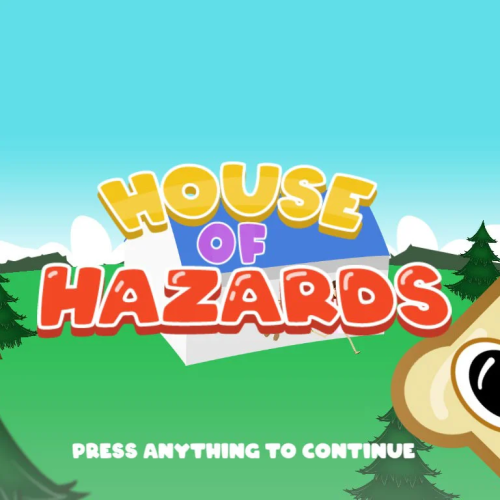 HOUSE OF HAZARDS